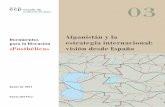 Afganistán y la Documentos - Dipòsit Digital de ...de la invasión de Iraq en 2003, Afganistán pasó a un segundo plano de las prioridades estadounidenses. Si se revisan los argumentos