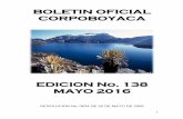BOLETIN OFICIAL CORPOBOYACA...BOLETIN OFICIAL- EDICION No. 138 6 RESOLUCIÓN 1494 10 DE MAYO DE 2016 Por medio de la cual se inicia un proceso administrativo ambiental de carácter
