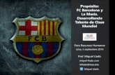 Propósito: FC Barcelona y La Masía. Desarrollando Talento ...focus4talent.com/pdfs/FCB_presentacin.pdfSi escoges a los candidatos correctos, crecerán juntos y conseguirás una generación