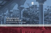 Memoria 2013-2014. Universidad de Barcelona€¦ · La Universidad de Barcelona ha presentado una pro-puesta de reforma de sus estructuras, académicas y administrativas, ... Memòria_2013-2014_cast.indb