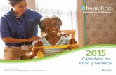 Calendario de salud y bienestar - spanish.homefirst.orgspanish.homefirst.org/wp-content/uploads/2015/08/... · Complete y envíe la encuesta de satisfacción de Medicare (CAHPS) 27