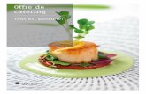 Offre de catering - ZFV · Cafétéria St. François 2016 Catering offer 6 Déjeuner «Brown bag» _____ La réponse à un déjeuner rapide, facile et mobile emballé et présenté