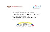 Proyecto de OVOP COLOMBIA DNP-JICA ESTRATEGIA DE ... - SENA · Un enfoque de desarrollo local que busca fortalecer el orgullo, el amor y la identidad en una comunidad mediante productos