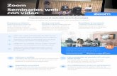 Zoom Seminarios web con vídeo Webinar Data Sheet.pdf · Atraiga a su público con seminarios web de vídeo impecables y atractivos Comparta su historia Realice eventos en línea