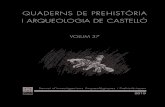 QUADERNS DE PREHISTÒRIA I ARQUEOLOGIA DE CASTELLÓ · S’intercanvia amb altres publicacions semblants d’Arqueologia, Prehistòria i Història Antiga. Periodic publication of