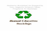 ¿Qué es Reciclaje? - ARPET · El término reciclaje describe el proceso de utilización de partes o elementos de un artículo que son desechados que después de un determinado proceso