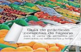 Guía de prácticas correctas de higiene - USALcoli.usal.es/web/Guias/pdf/GPCH_Venta_ali_mercados... · A pesar de ello, se han añadido algunas fichas de productos de los que actualmente