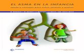EL ASMA EN LA INFANCIA - CEP FERRES asma en la infancia.pdf · El asma es una enfermedad crónica de las vías respiratorias que dificulta el paso de aire a través de los bronquios.