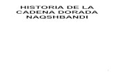 HISTORIA DE LA CADENA DORADA NAQSHBANDIlibroesoterico.com/biblioteca/Sufismo/Cadena Dorada 9.pdf · 2020. 9. 10. · Los principios de transmisión en la orden Naqshbandi. Por Sheik