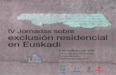 IV Jornadas sobre exclusión residencial en Euskadimintegia.siis.net/files/descargas/jardunaldiak2019_cas.pdf · Beste Bi 13:00-14:00 La participación de las personas usuarias en