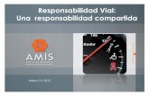 Responsabilidad Vial: Una responsabilidad compartidacontralaviolenciavial.org/uploads/file/ACTIVIDADES/MEXICO... · 2017. 8. 16. · responsabilidad, asegurados y no asegurados) *El