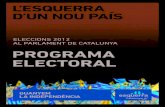 ELECCIONS 2012 AL PARLAMENT DE CATALUNYA PROGRAMA …€¦ · en la convocatòria de la manifestació de la passada Diada, cal fer un reconeixement a l’Assemblea Nacional Catalana