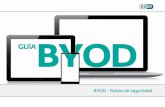 BYOD - Retos de seguridad...Usos de los dispositivos móviles Cambios en la gestión de infraestructura ... control más preciso para los diferentes tipos de dispositivos que se podrían.