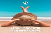 ¿Por qué invertir en la Riviera Maya? · Desde la primera década del siglo XXI hasta la fecha, la Riviera Maya se ha posicionado como uno ... la mejor opción ... prestigiosa web