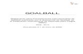 GOALBALL - Comité Paralímpico Español · Reglamento de Goalball 2006-2010 4 HISTORIA DEL GOALBALL El Goalball lo inventaron en 1946 el austriaco Hanz Lorenzen y el alemán Sepp