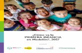 ¿Cómo va la PRIMERA INFANCIA en Medellín?, 2017...·4· ¿Cómo va la primera infancia en Medellín?, 2017 1 Fundación Corona y otros (2015). 2 Para mayor detalle sobre la política