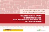 Septiembre 2019 OCUPACIONES con Tendencia Positiva en la ...sepe.es/contenidos/observatorio/tendencias/pdf/...actividades culturales y artísticas Técnicos en operaciones de sistemas