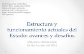 Universidad de Costa Rica - Estructura y funcionamiento actuales del Estado: avances y ... · 2016. 9. 14. · Estructura y funcionamiento actuales del Estado: avances y desafíos