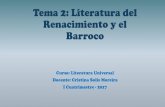 Tema 2: Literatura del Renacimiento y el Barroco · siglo XV, denominada Quattrocento, y el Cinquecento, en el siglo XVI. •Quattrocento Periodo del arte italiano correspondiente