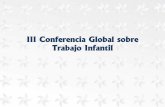 III Conferencia Global sobre Trabajo Infantilrialnet.org/sites/default/files/brasil_cgti_esp.pdf · la elaboración de los siguientes documentos: 1. Documento Base de la III CGTI