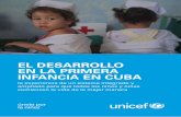 EL DESARROLLO EN LA PRIMERA INFANCIA EN CUBA · 2019. 12. 16. · infancia Etapa prenatal Antes de la concepción Este documento se publica oportunamente, en un contexto de cambios
