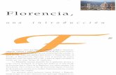 Florencia, una introducción · 2014. 5. 29. · Florencia, intvoducc FLORENCIA TIENE una his w artística, financiera, religiosa, cultural y ancia de los acontecimien- no son materia