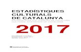 ESTADÍSTIQUES CULTURALS DE CATALUNYA · Presentació – Presentación – Introduction La publicació anual Estadístiques culturals de Catalunya 2017, a la seva nova edició, recull