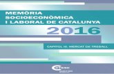 MEMÒRIA SOCIOECONÒMICA I LABORAL DE CATALUNYA 2016ctesc.gencat.cat/doc/doc_57556098_1.pdf · La població activa també s’ha mantingut invariable l’any 2016 en poc més de 3.750.000