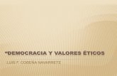 “DEMOCRACIA Y VALORES ÉTICOS - Gobierno del Perú€¦ · político y en la historia social del país. ... gobernar, apegada a principios y valores éticos, que nos permitan recuperar