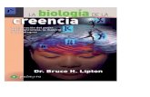 Dr. Bruce H. Lipton - cpel.weebly.com · Capítulo 1. Lecciones de la placa Petri: Elogio a las células y a los alumnos inteligentes 41 Capítulo 2. Es el ambiente, ¡estúpido!