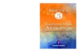 nticipada - Gob · 2018. 5. 10. · BIOÉTICA Voluntad Vital anticipada COMISIÓN NACIONAL DE BIOÉTICA EN SALUD 3 EDICIONES CAMILIANAS EDICIONES CAMILIANAS las publicaciones de bioética