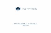 MEMORIA SOCIAL 2009Memoria Social 2009 es una publicación de la Universidad de Piura. Todos los Derechos Reservados. Av. Ramón Mugica 131. Urb. San Eduardo, Piura.