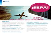 ¡SEPA! - BBVA · 2 Preparados, listos, … ¡SEPA! – Boletín trimestral Número 10 2016 Mejora de los plazos de presentación de adeudos SEPA Core Existirá un único plazo de