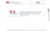 Contrato Programa 2019 del Servicio Madrileño de Salud H ... · Madrileño de Salud, y de los servicios administrativos que conforman su estructura. o La gestión y ejecución de