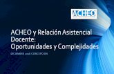 ACHEO y Relación Asistencial Docente ... - Gobierno de Chile · 1. Programas de formación MINSAL y ley que la regula Los cupos tomados por EDF Dentistas oscilan entre 30 y 40 (16