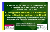ElProgramaMPS.BR:Laevolución de la calidad delsoftware en ... · Informática del Ministerio de la Ciencia y Tecnología Histórico y Motivación del Programa MPS.BR Programa MPS.BR
