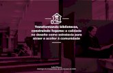 Transformando bibliotecas, construíndo fogares: a calidade ... · 4.5 Requerimentos Proxecto constructivo + Proxecto de interiores + Número de persoas traballadoras + Horario de