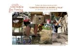 Taller de bioconstrucción-1€¦ · Centro Ciudadano para el Desarrollo Ecológico con una Casa taller, un baño seco, un sistema de compostaje y materiales de educación ambiental.