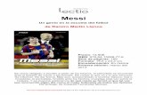 Messi - Lectio · Messi Un genio en la escuela del fútbol de Ramiro Martín Llanos Precio: 13,90€ ISBN: 978-84-15088-77-6 Núm de páginas: 168 Formato: 15,5 x 23,3 cm Encuadernación: