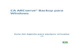 CA ARCserve® Backup para Windows€¦ · exclusivamente para uso interno de Vd. y de sus empleados, y cuyo uso deberá guardar relación con dichos productos. En cualquier caso,