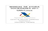 Manual de ayuda técnica para usuarios de Sociedades 2011 · Sociedades 2011 GNU/Linux (v.1, 20/06/2012) 3 SOCIEDADES 2011 INTRODUCCIÓN El objetivo de este documento es servir como