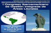 CÁDIZ (España) 25, 26 y 27 de enero de 2012€¦ · 1 En este congreso se entenderá la Gestión Integrada de Áreas Litorales (GIAL) ... Dr. Daniel Conde (Universidad Nacional,