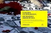 CASOS CERRADOS, HERIDAS ABIERTAS....Casos cerrados, heridas abiertas El desamparo de las víctimas de la Guerra Civil y el franquismo en España Amnistía Internacional – Mayo de