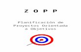 Z O P P - sthephanirios.files.wordpress.com€¦  · Web viewLa PPO (Planificación de Proyectos, orientada a Objetivos) es un método de planificación que puede proveer de un Plan