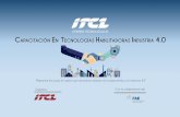 CENTRO TECNOLÓGICO EN TECNOLOGÍAS HABILITADORAS INDUSTRIA 4itcl.es/wp-content/uploads/2017/02/PCIndustria-4.0.pdf · tecnologÍas 4.0 7.fabricaciÓn aditiva: impresiÓn 3d 6.simulaciÓn,