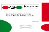 NORMATIVA DE GRADOS FVK-EKF - Karate Bizkaiakaratebizkaia.com/wp-content/uploads/2017/06/... · IMPORTANTE: la falta de alguno de estos requisitos, excluirá automáticamente al aspirante,