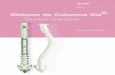 Columna Sistema de Columna Xia ® Técnica Quirúrjica · realizan maniobras instrumentales en las vértebras apicales, que, por lo general, son las más rotadas. Ingreso en los pedículos