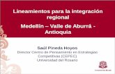 Lineamientos para la integración regional Medellín Valle ... · El desafío de la integración regional en cifras Nota: La cifra de PIB per cápita de Medellín es un cálculo aproximado