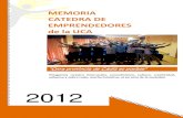 1 Memoria de actividades CdE 2012 - Emprendedores UCAemprendedores.uca.es/wp-content/uploads/2020/03/1-Memoria-de... · MEMORIA DE LA CATEDRA DE EMPRENDEDORES DE LA UNIVERSIDAD DE
