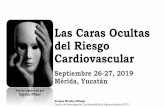 Las Caras Ocultas del Riesgo Cardiovascular MERIDA... · 2019. 9. 27. · Es recomendado considerar de riesgo alto a individuos con ERC-III y de riesgo muy alto a individuos con ERC-IV-V